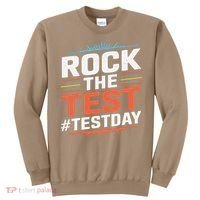 Rock The Test Outfit For Students And Teachers On Exam Day Sweatshirt thumb 0