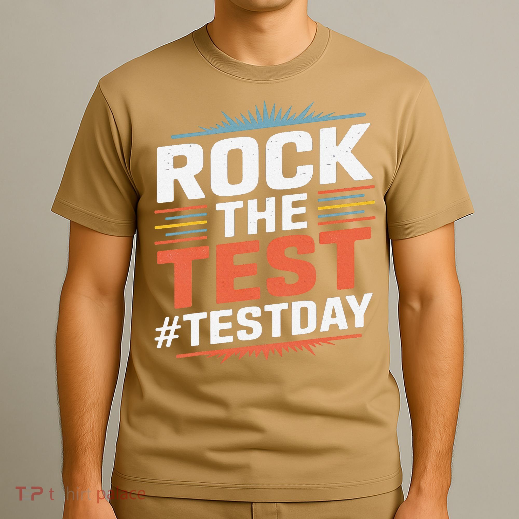 Rock The Test Outfit For Students And Teachers On Exam Day T-Shirt