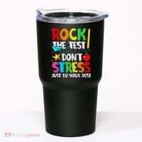 Rock The Test Don't Stress Just Do Your Best Funny Testing  Tumbler thumb 0