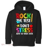 Rock The Test Don't Stress Just Do Your Best Funny Testing  Toddler Hoodie thumb 0