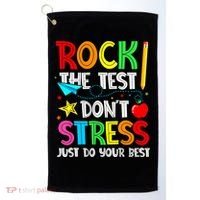 Rock The Test Don't Stress Just Do Your Best Funny Testing  Golf Towel thumb 0