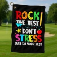 Rock The Test Don't Stress Just Do Your Best Funny Testing  Golf Towel thumb 1