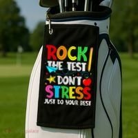 Rock The Test Don't Stress Just Do Your Best Funny Testing  Golf Towel thumb 2