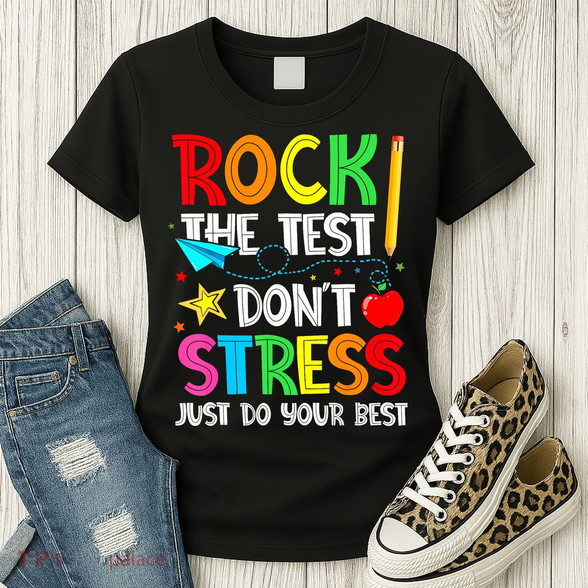Rock The Test Don't Stress Just Do Your Best Funny Testing  Women's T-Shirt