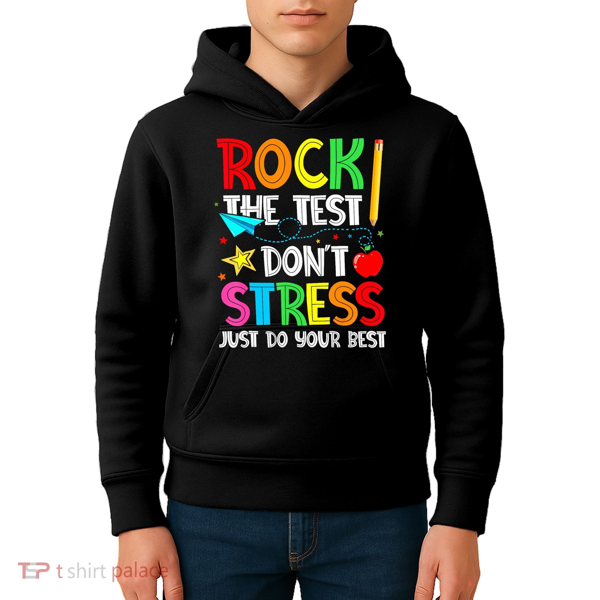 Rock The Test Don't Stress Just Do Your Best Funny Testing  Kids Hoodie