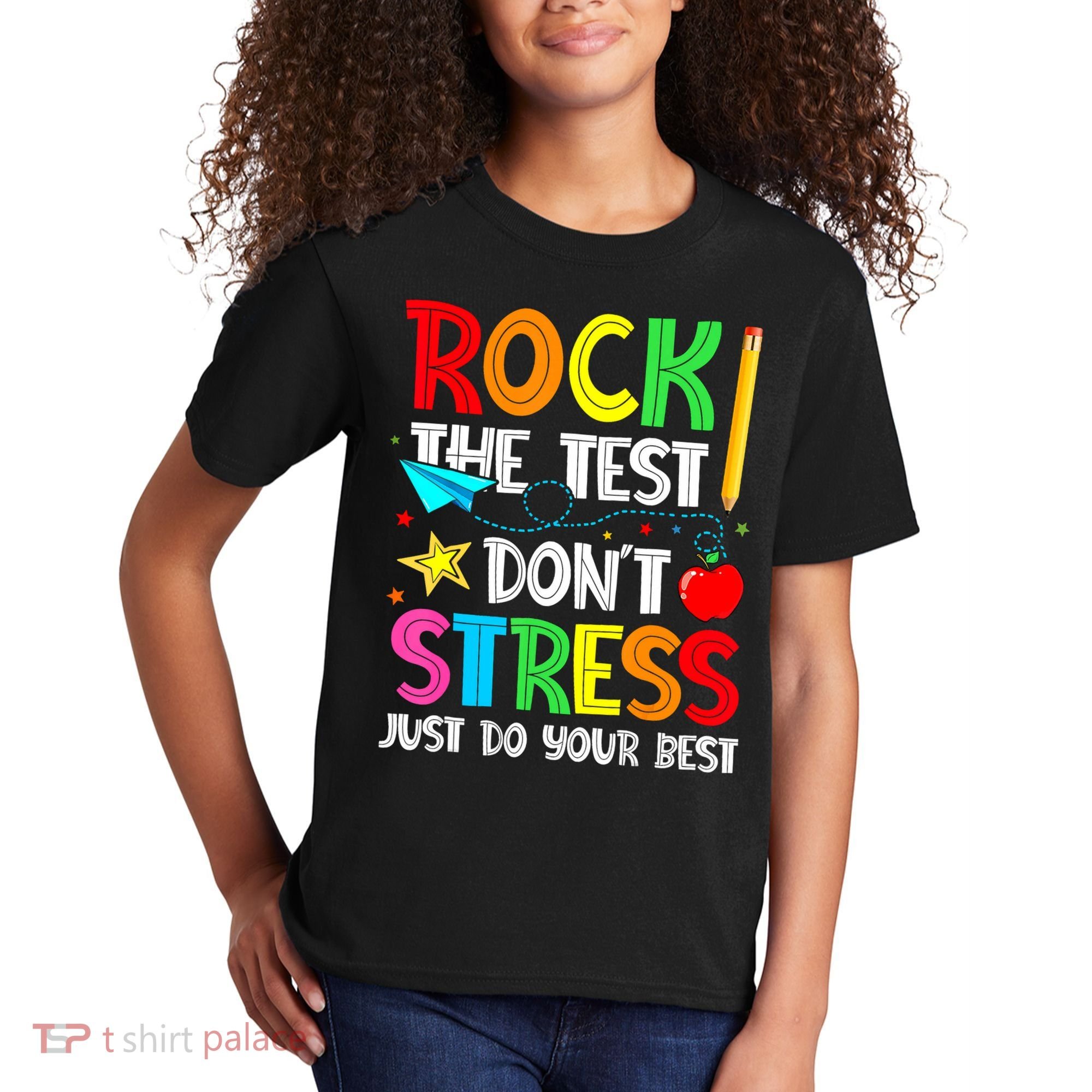 Rock The Test Don't Stress Just Do Your Best Funny Testing  Kids T-Shirt