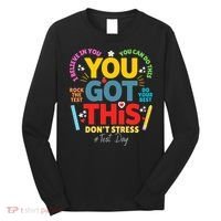 Rock The Test Dont Stress You Got This Teacher Testing Day  Long Sleeve Shirt thumb 0