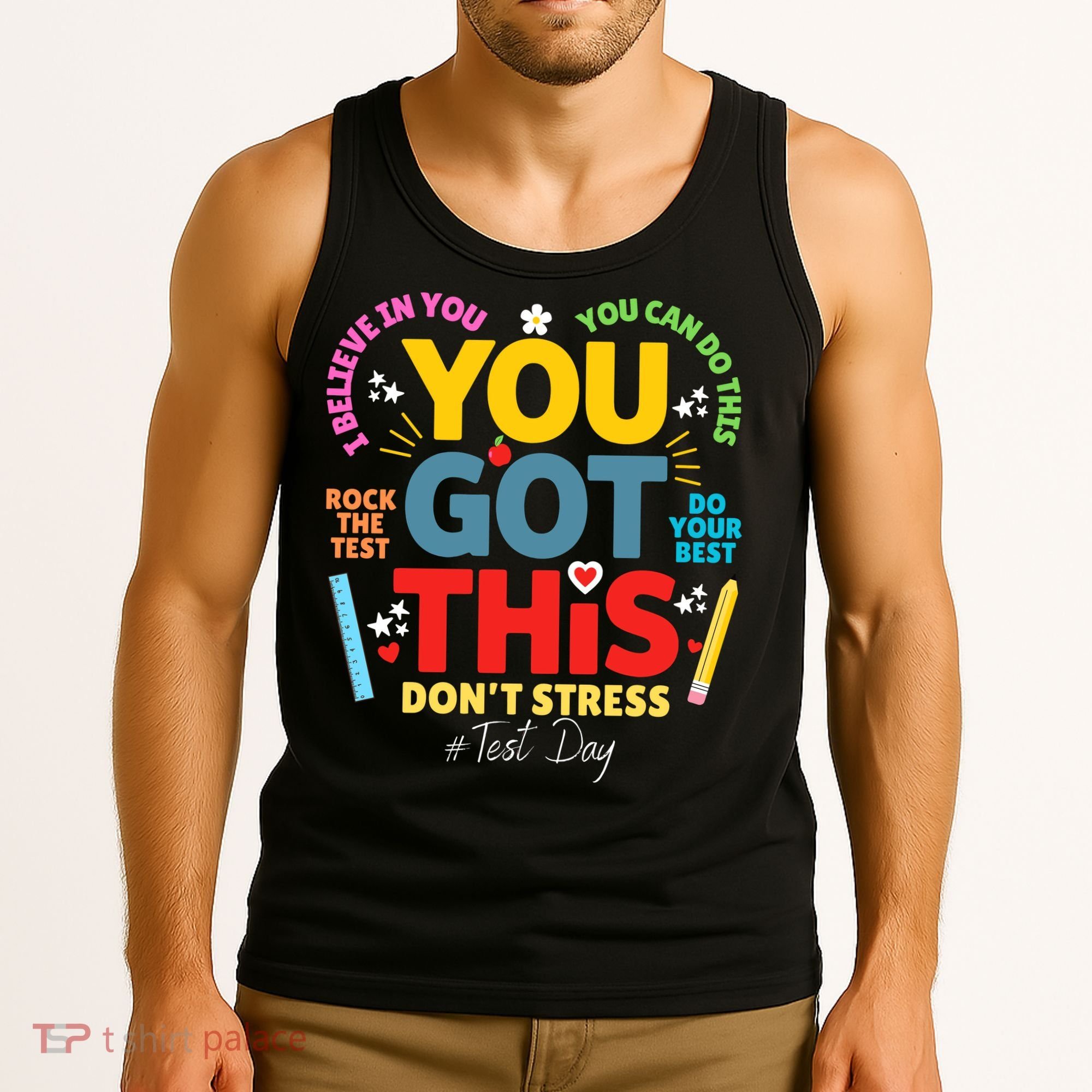 Rock The Test Dont Stress You Got This Teacher Testing Day  Tank Top