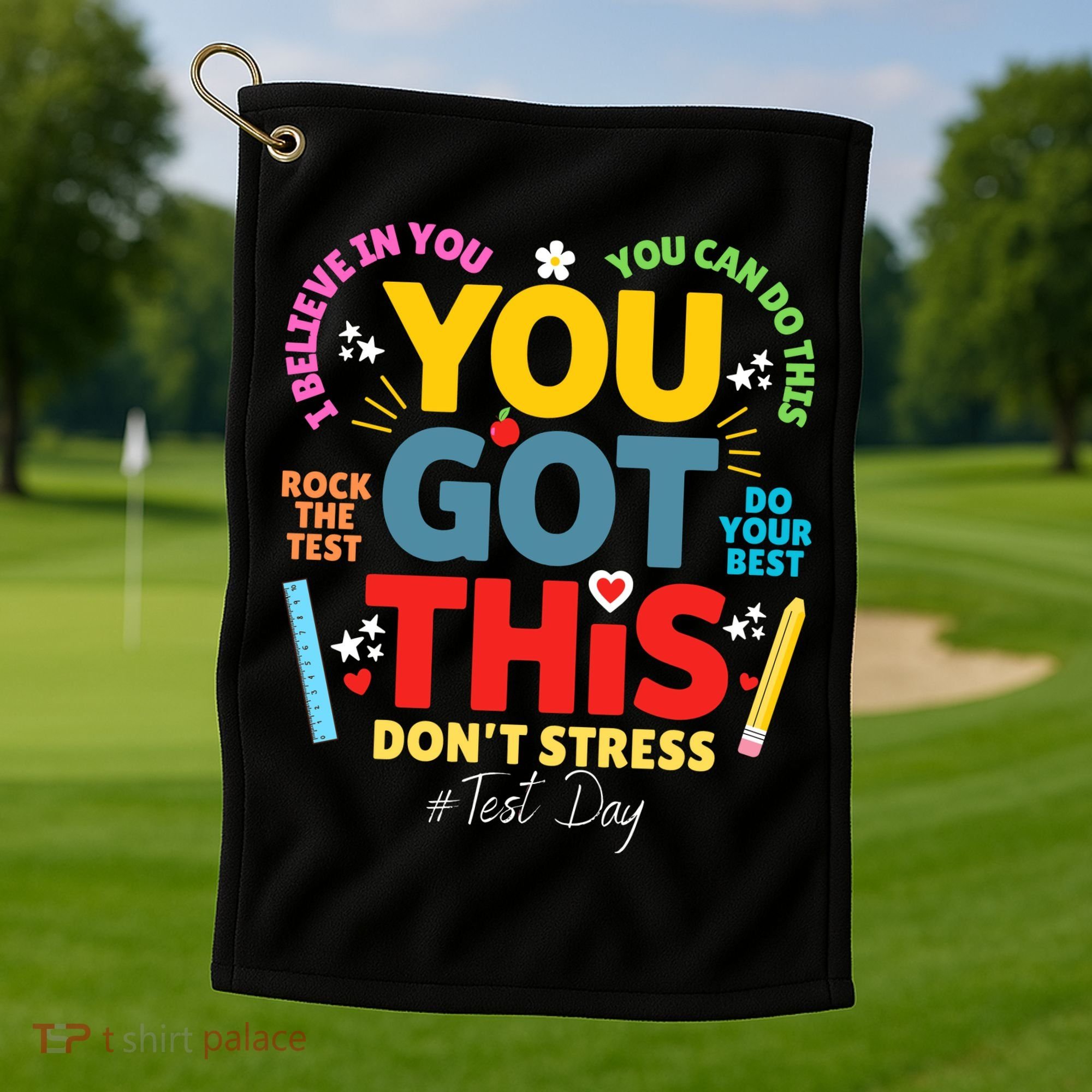Rock The Test Dont Stress You Got This Teacher Testing Day  Golf Towel