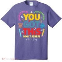 Rock The Test Dont Stress You Got This Teacher Testing Day  T-Shirt thumb 0