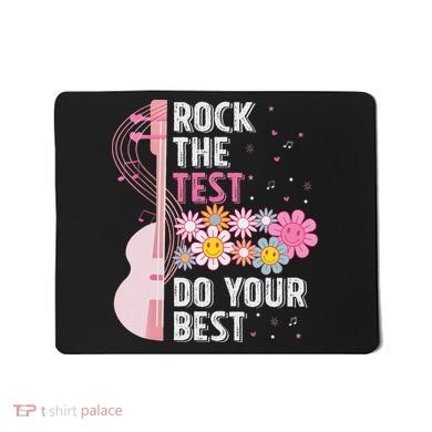 Rock The Test Do Your Best Testing Day Teachers Students Mousepad