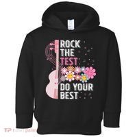 Rock The Test Do Your Best Testing Day Teachers Students Toddler Hoodie thumb 0