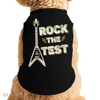 Rock The Test Guitar Teacher Test Day Testing Day Teacher Doggie Tank