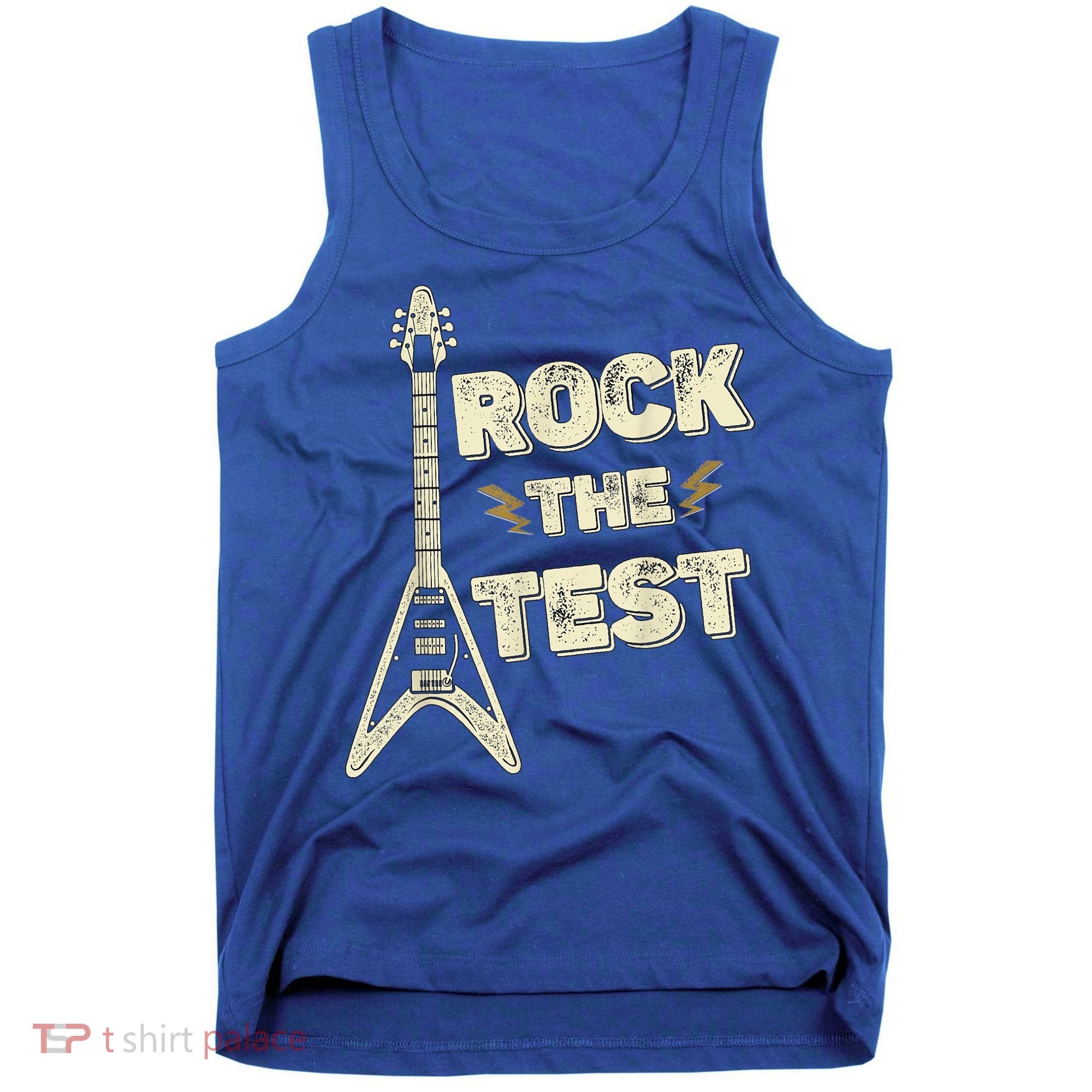 Rock The Test Guitar Teacher Test Day Testing Day Teacher Tank Top