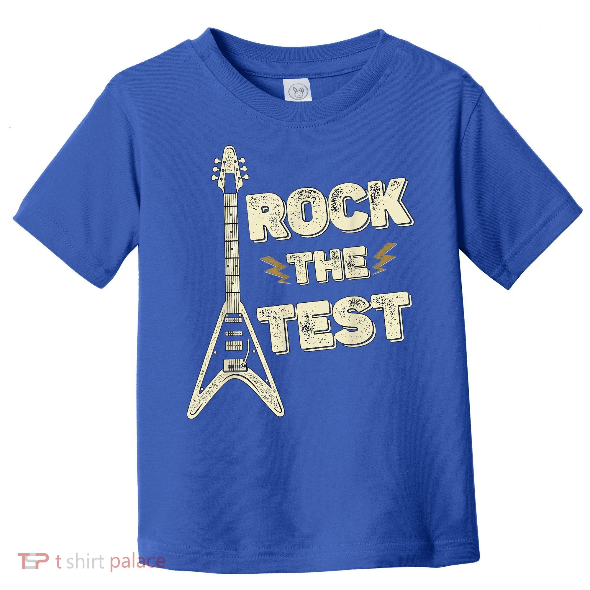 Rock The Test Guitar Teacher Test Day Testing Day Teacher Toddler T-Shirt