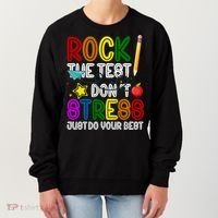 Rock The Test Don't Stress Just Do Your Best Educational Women's Sweatshirt thumb 0