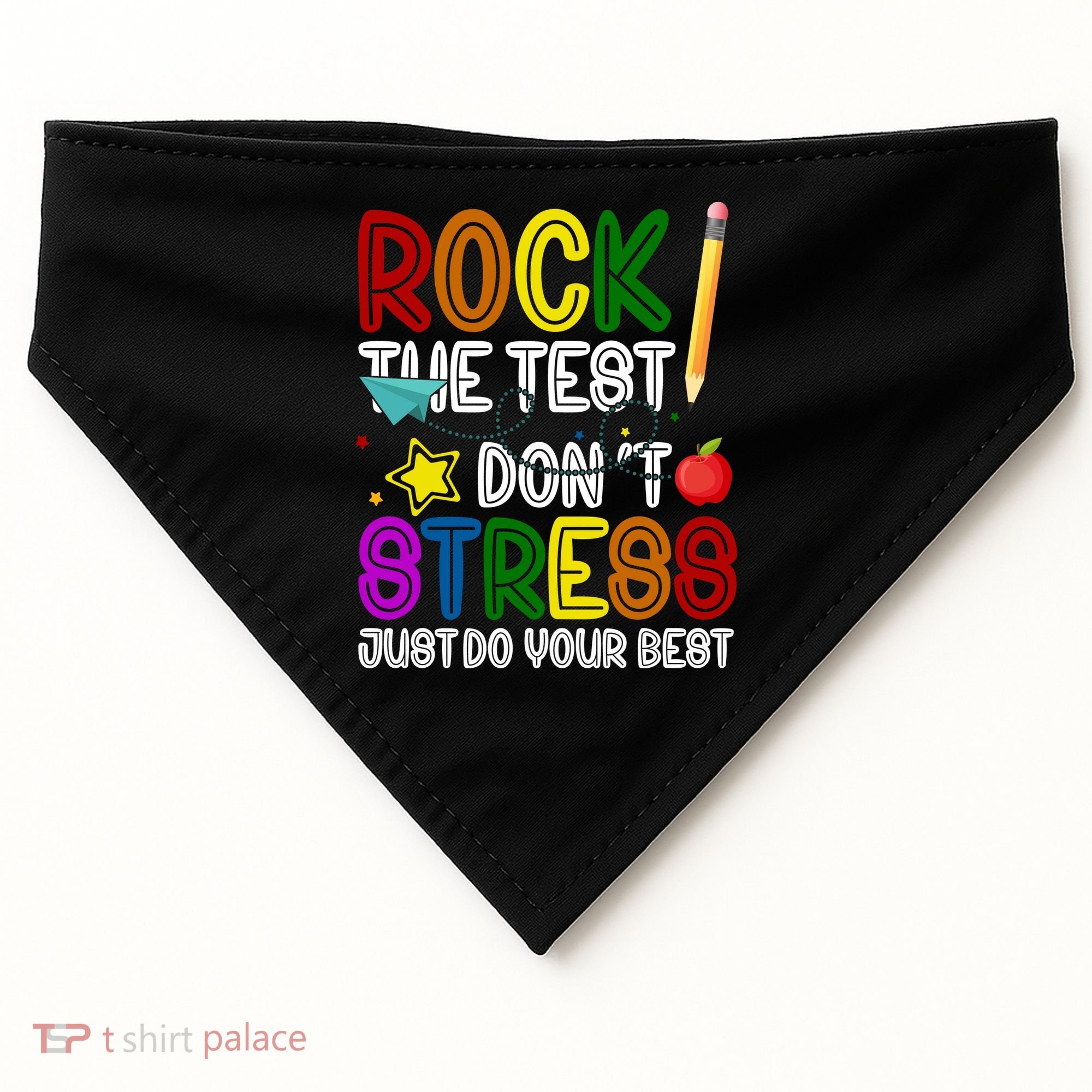 Rock The Test Don't Stress Just Do Your Best Educational USA-Made Doggie Bandana
