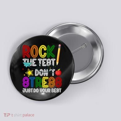 Rock The Test Don't Stress Just Do Your Best Educational Button