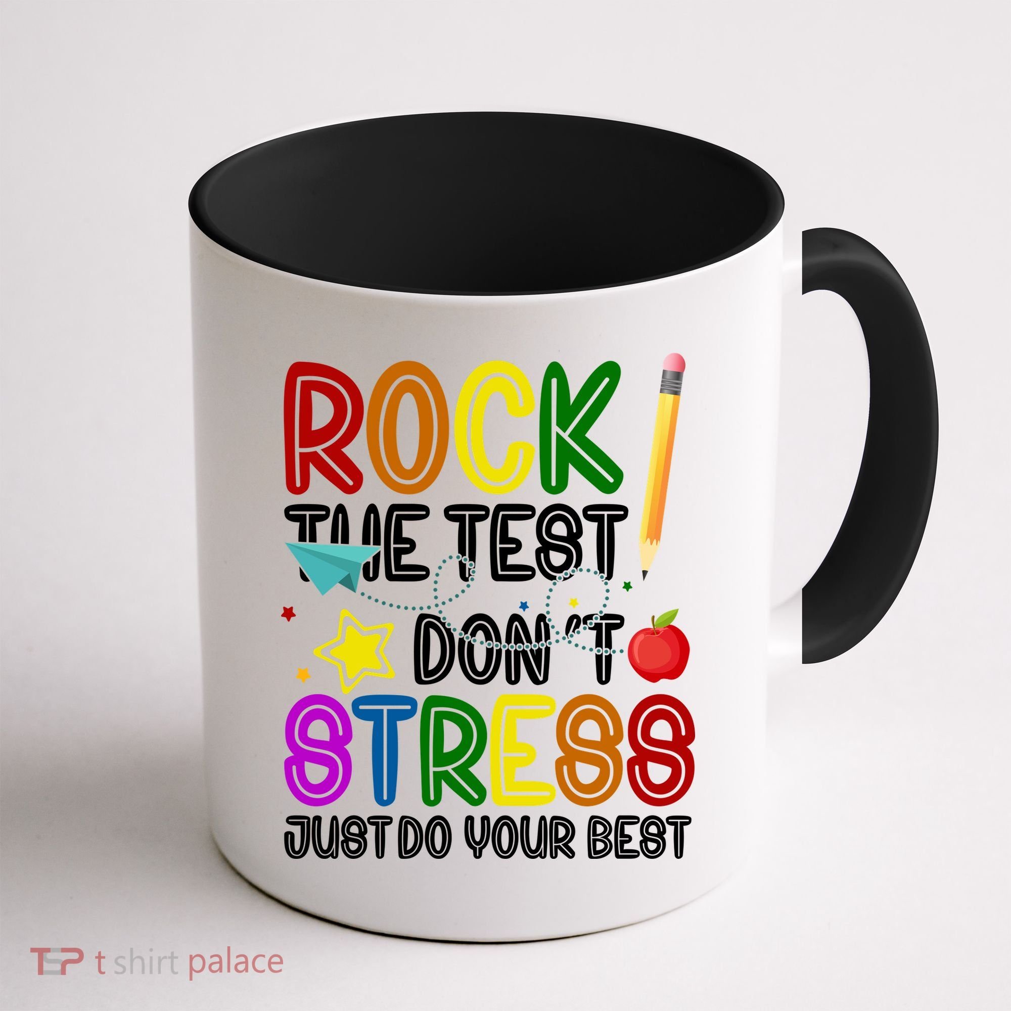 Rock The Test Don't Stress Just Do Your Best Educational Coffee Mug