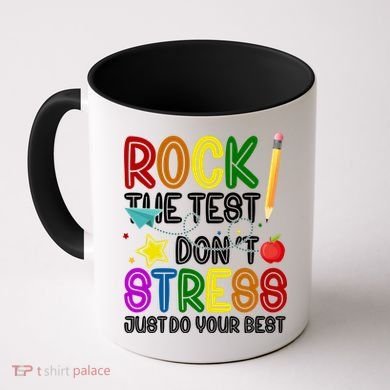 Rock The Test Don't Stress Just Do Your Best Educational Coffee Mug