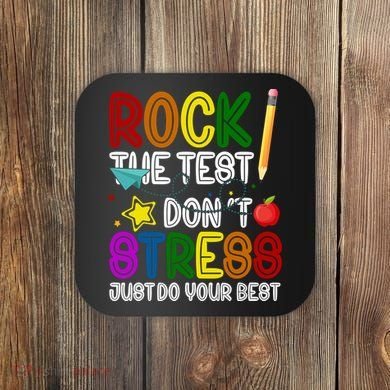 Rock The Test Don't Stress Just Do Your Best Educational Coaster