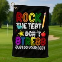 Rock The Test Don't Stress Just Do Your Best Educational Golf Towel thumb 1