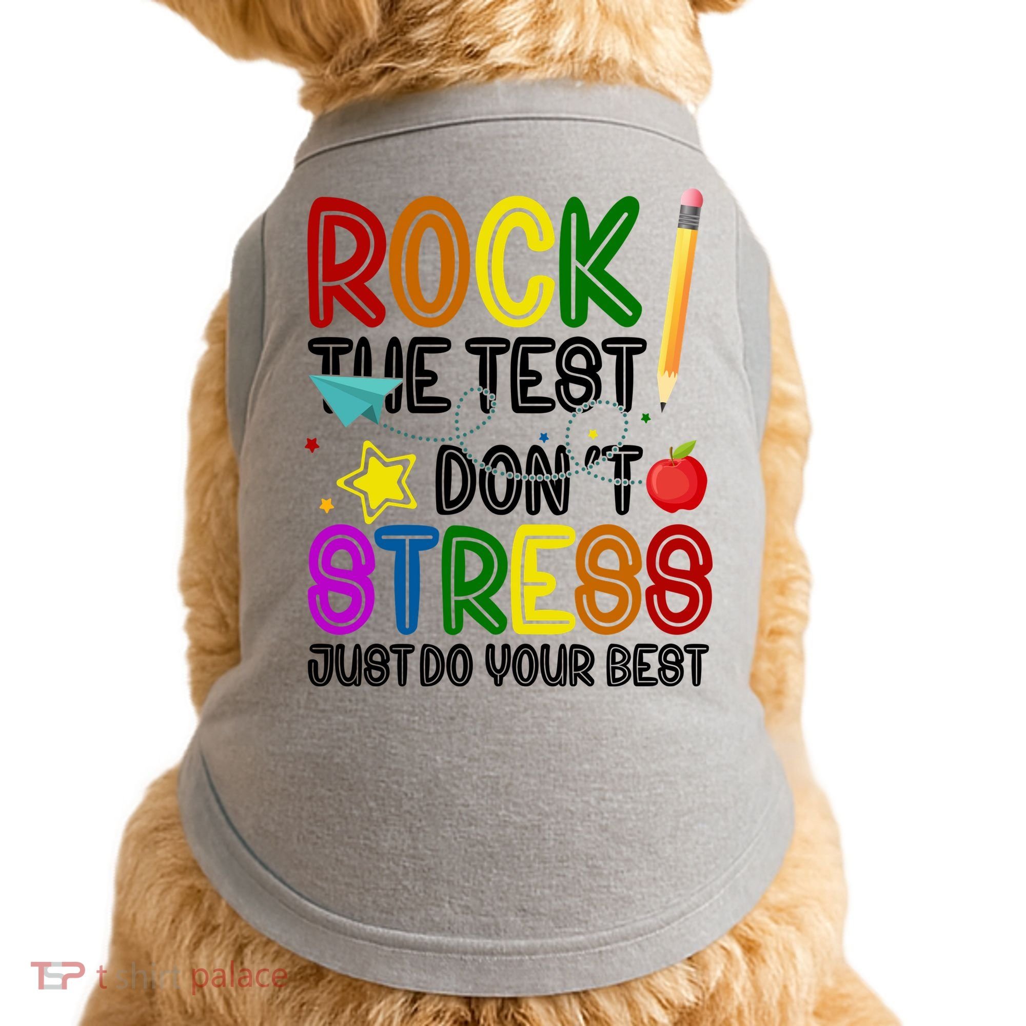 Rock The Test Don't Stress Just Do Your Best Educational Doggie Tank