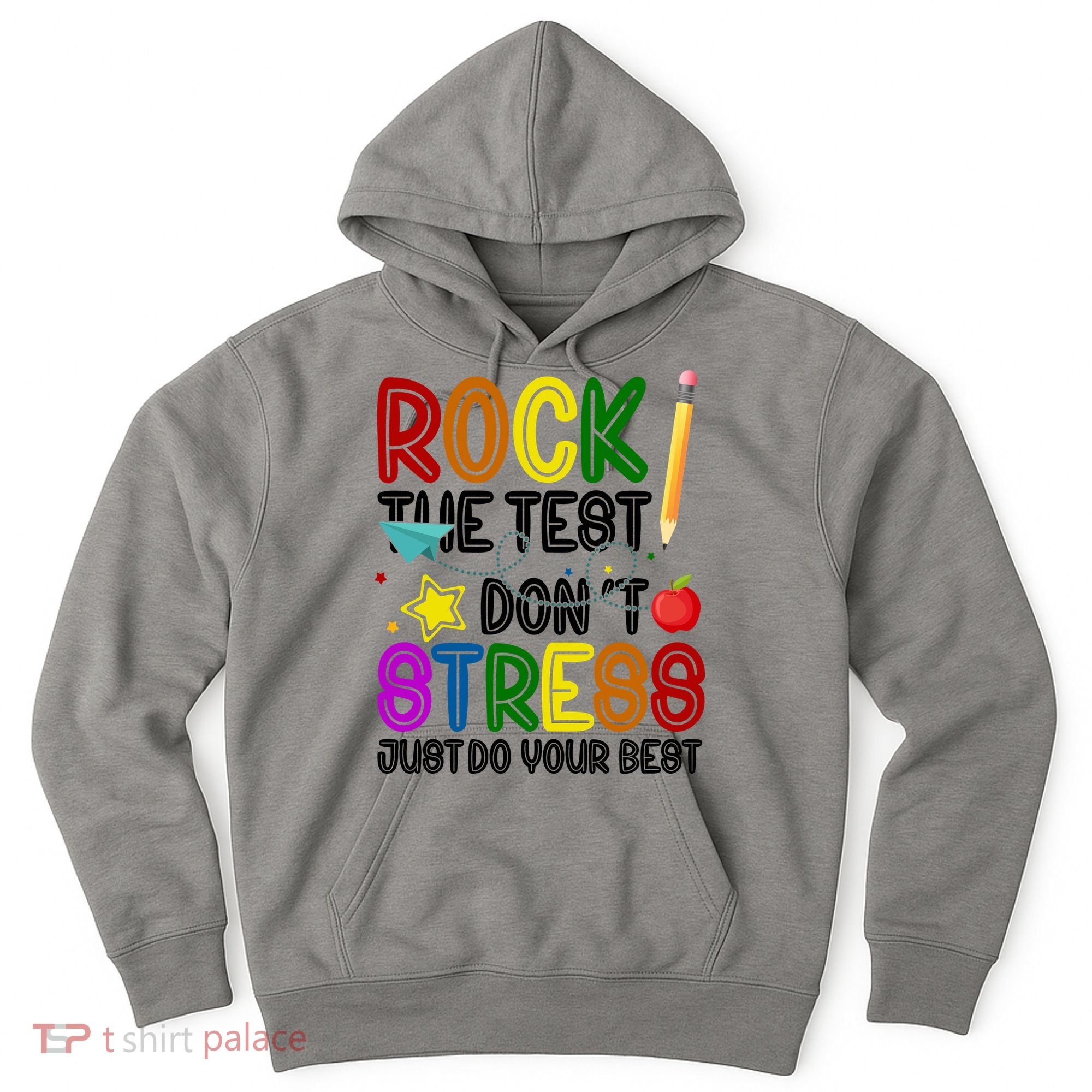 Rock The Test Don't Stress Just Do Your Best Educational Hoodie