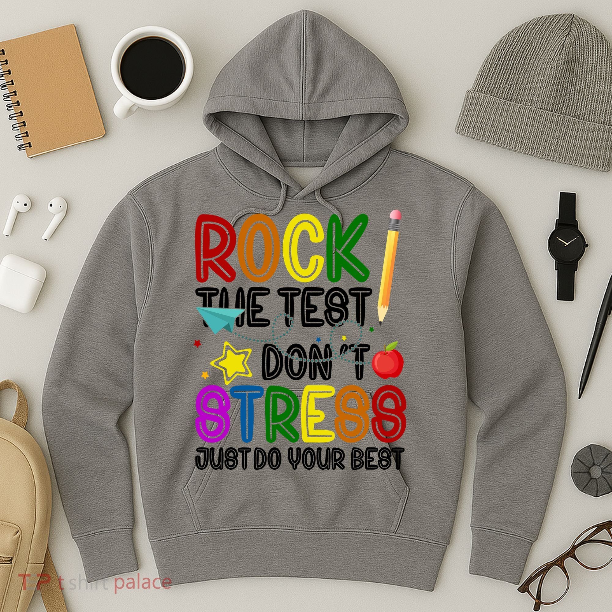 Rock The Test Don't Stress Just Do Your Best Educational Hoodie