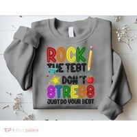 Rock The Test Don't Stress Just Do Your Best Educational Sweatshirt thumb 2