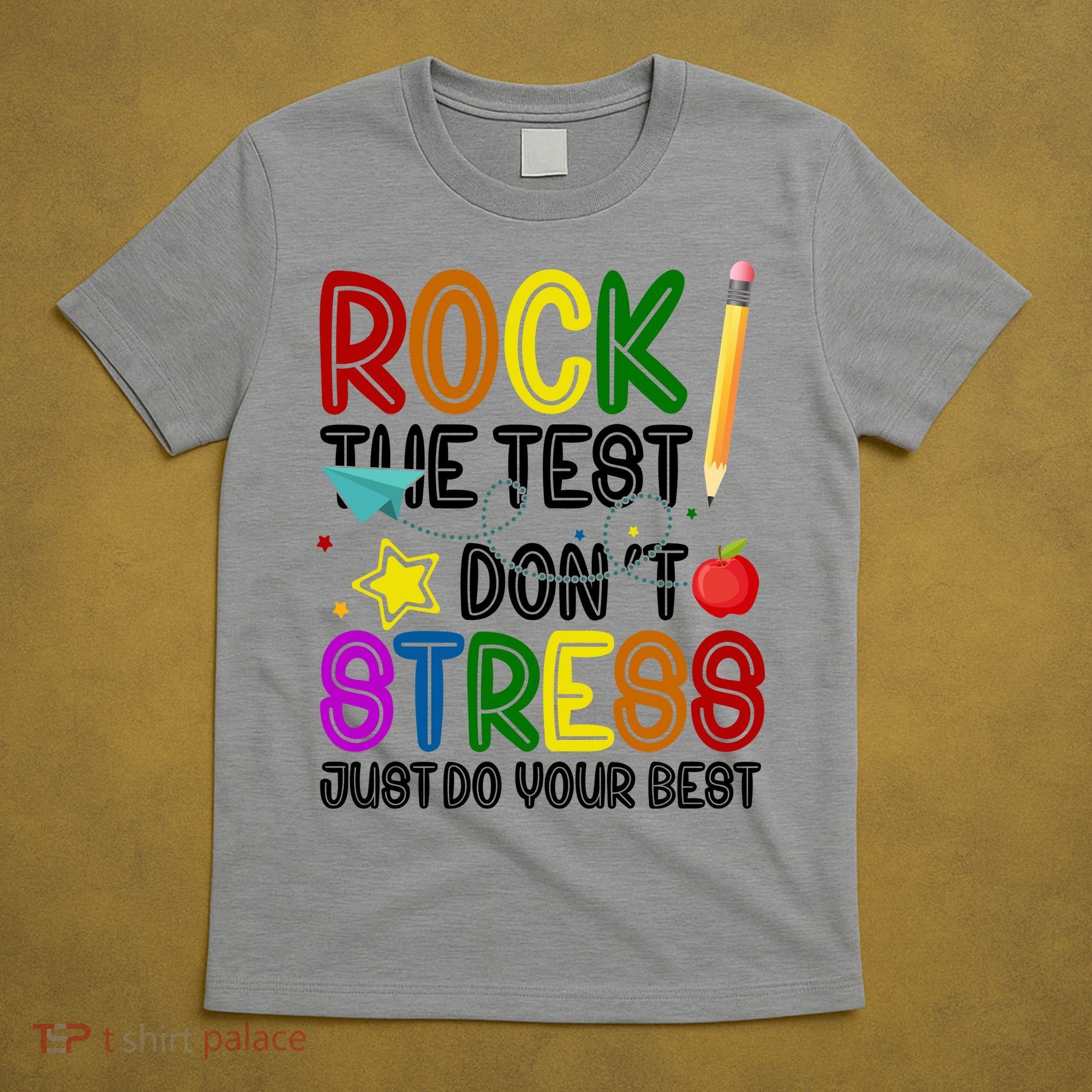Rock The Test Don't Stress Just Do Your Best Educational T-Shirt