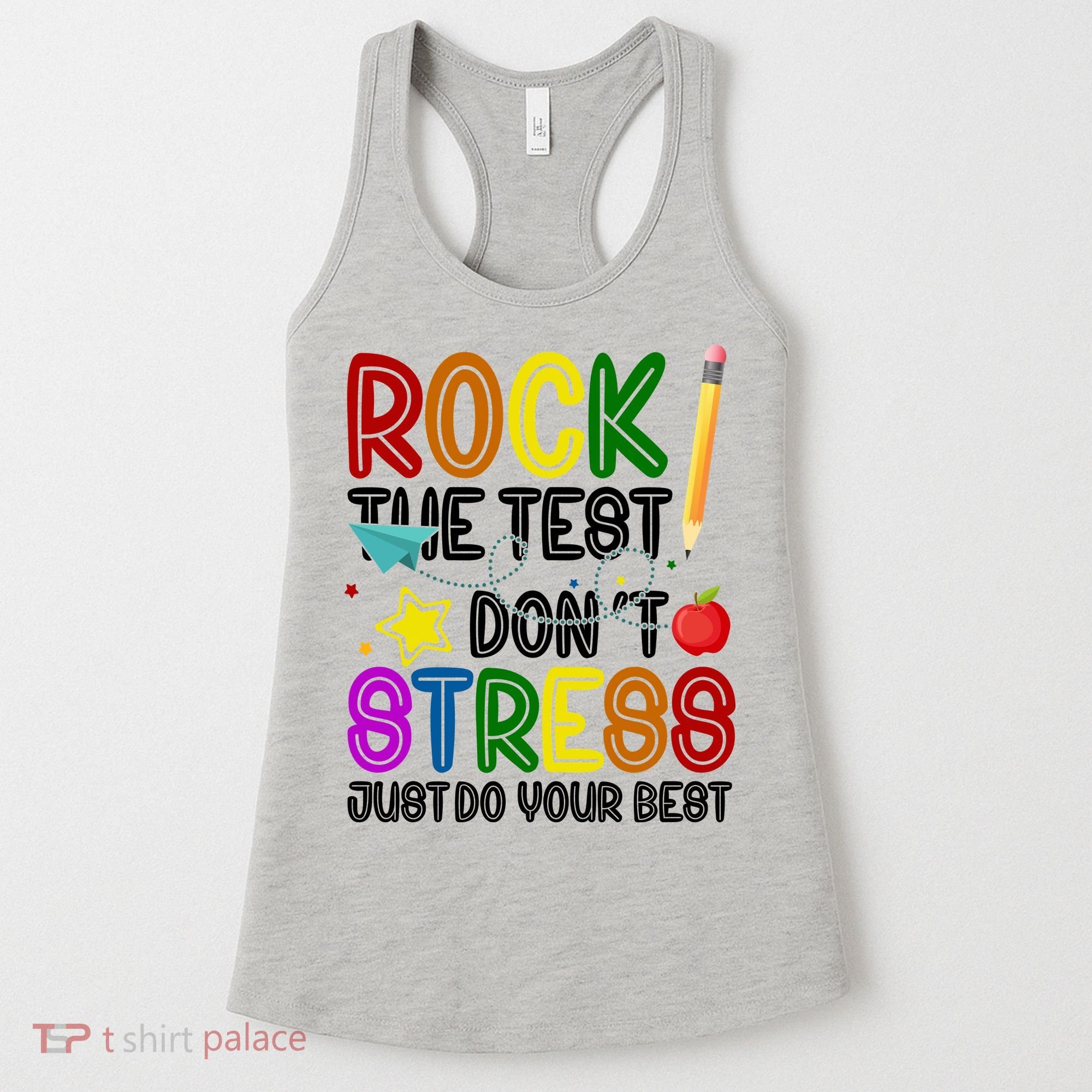Rock The Test Don't Stress Just Do Your Best Educational Women's Tank Top