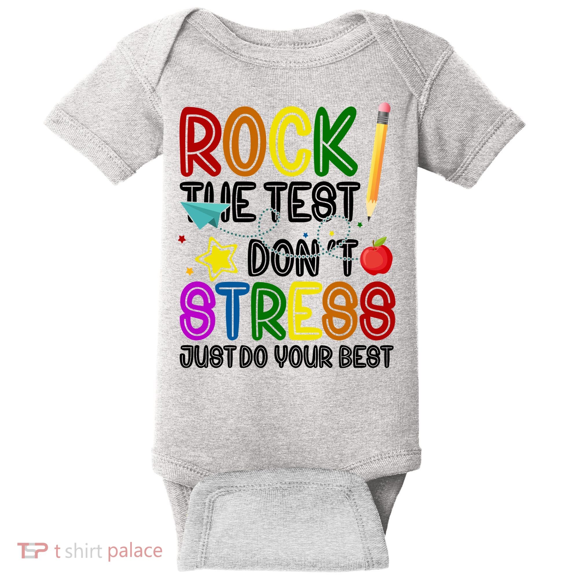 Rock The Test Don't Stress Just Do Your Best Educational Baby Bodysuit
