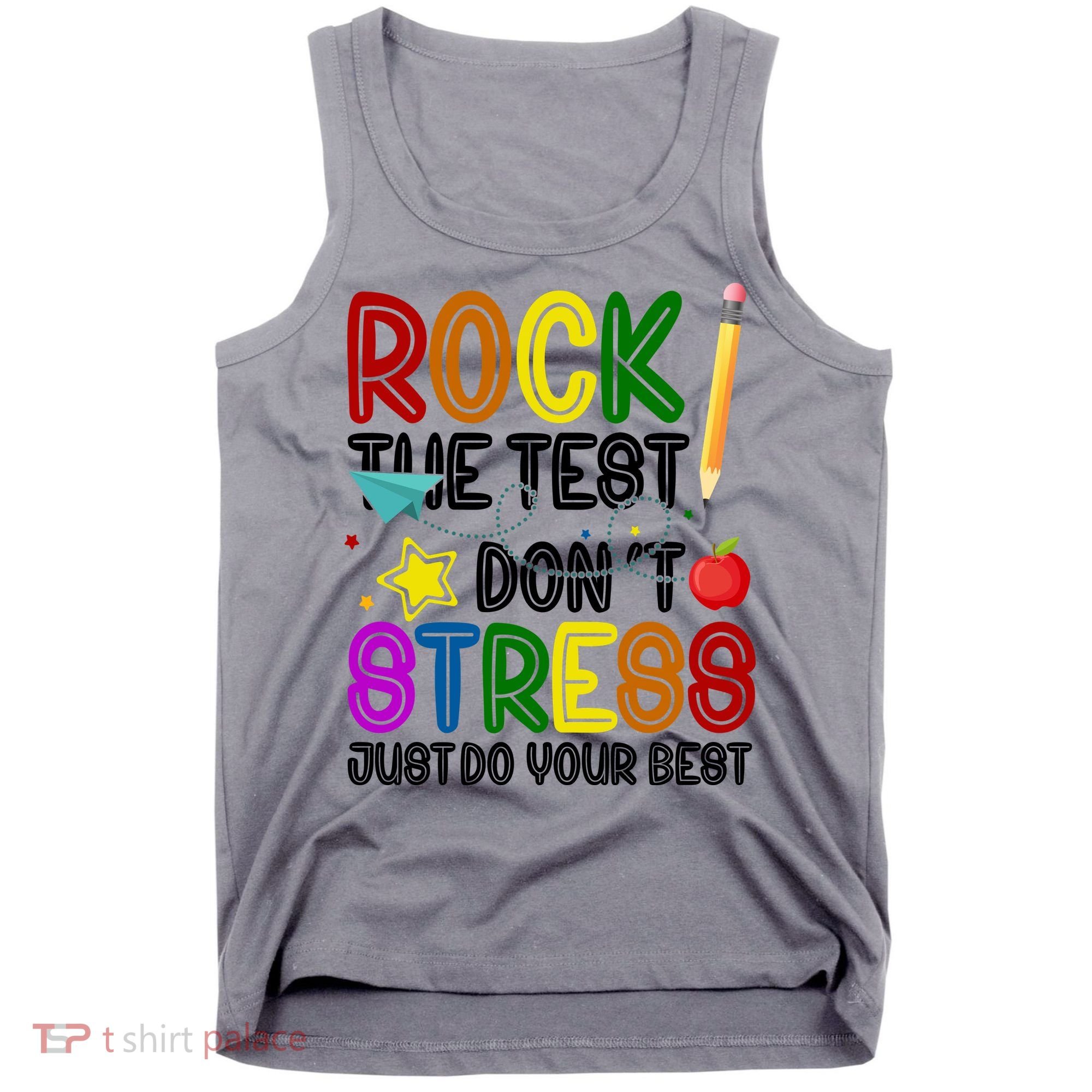 Rock The Test Don't Stress Just Do Your Best Educational Tank Top
