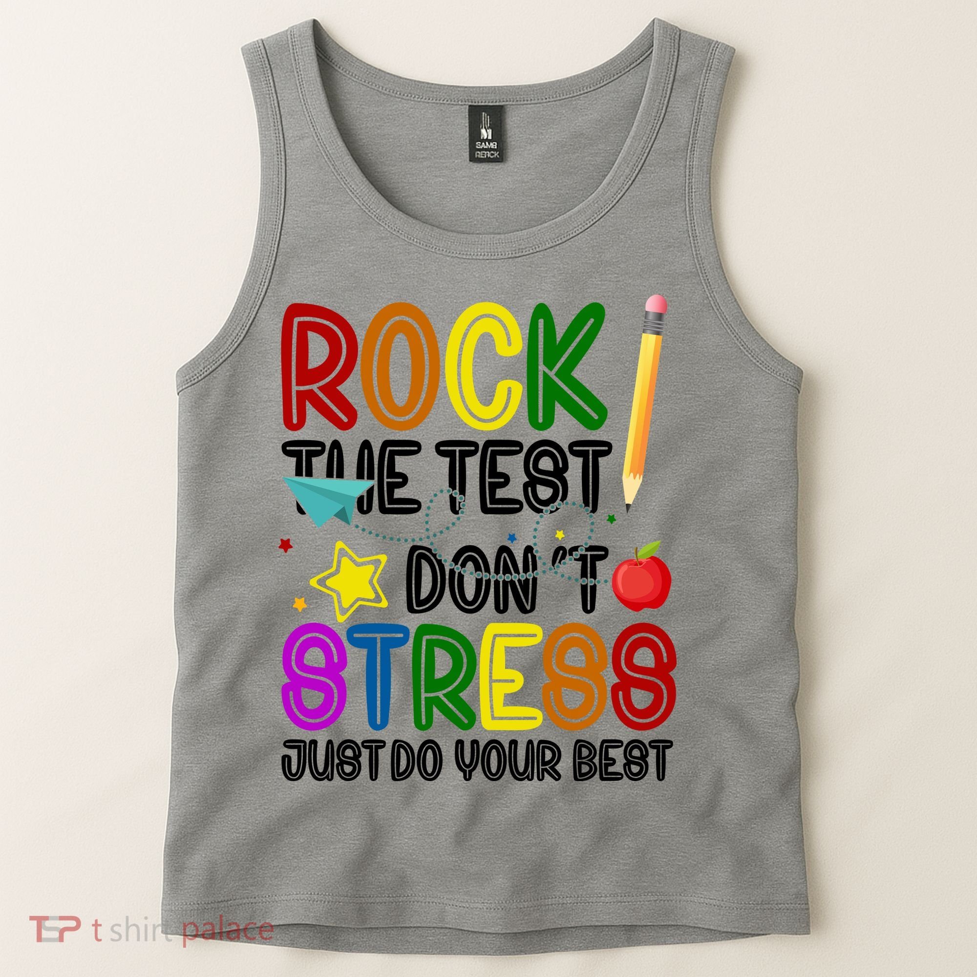 Rock The Test Don't Stress Just Do Your Best Educational Tank Top