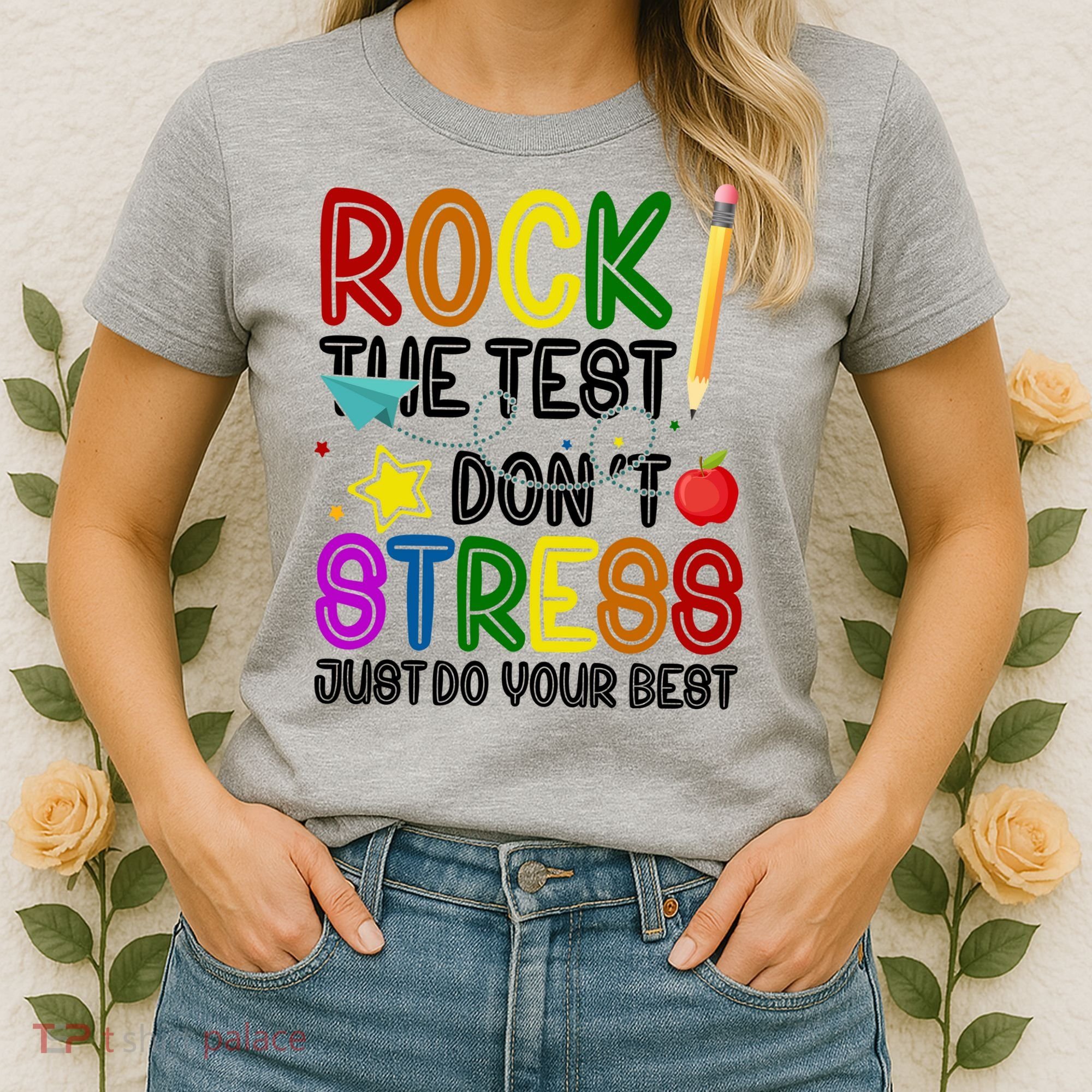 Rock The Test Don't Stress Just Do Your Best Educational Women's T-Shirt