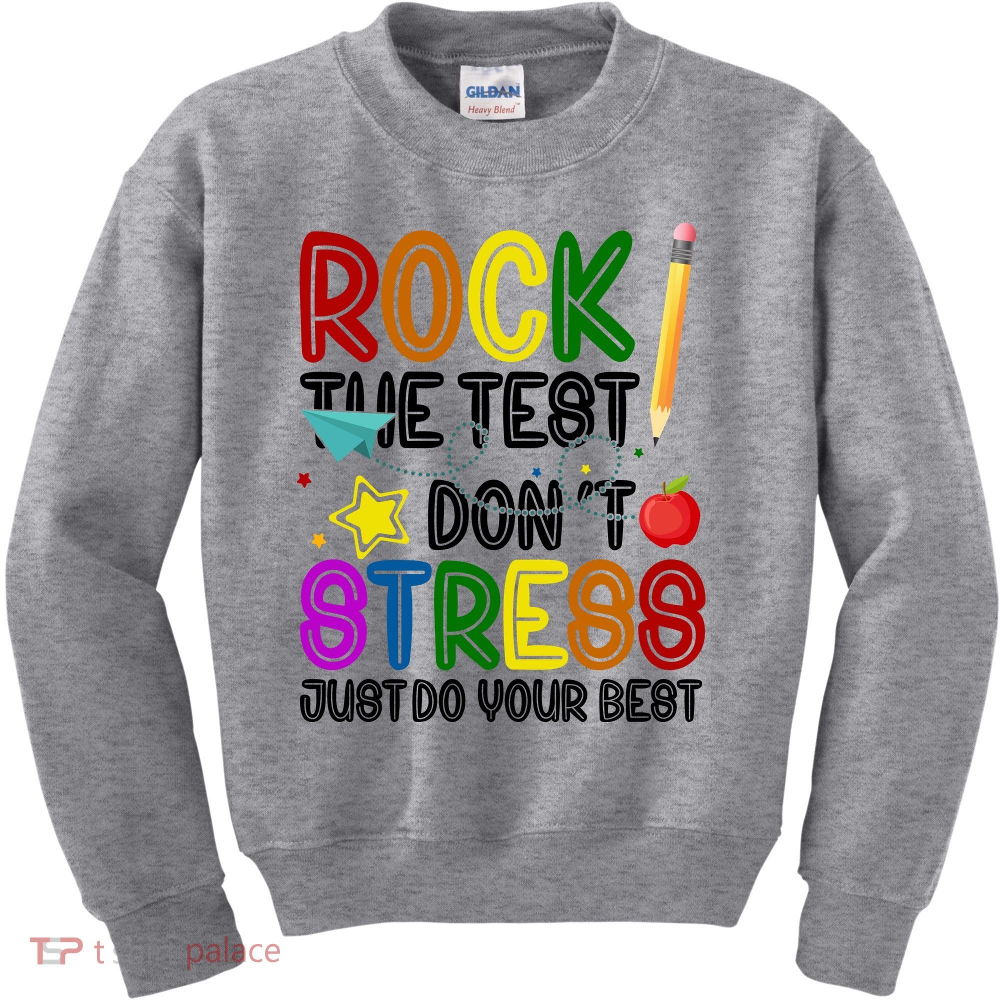 Rock The Test Don't Stress Just Do Your Best Educational Kids Sweatshirt