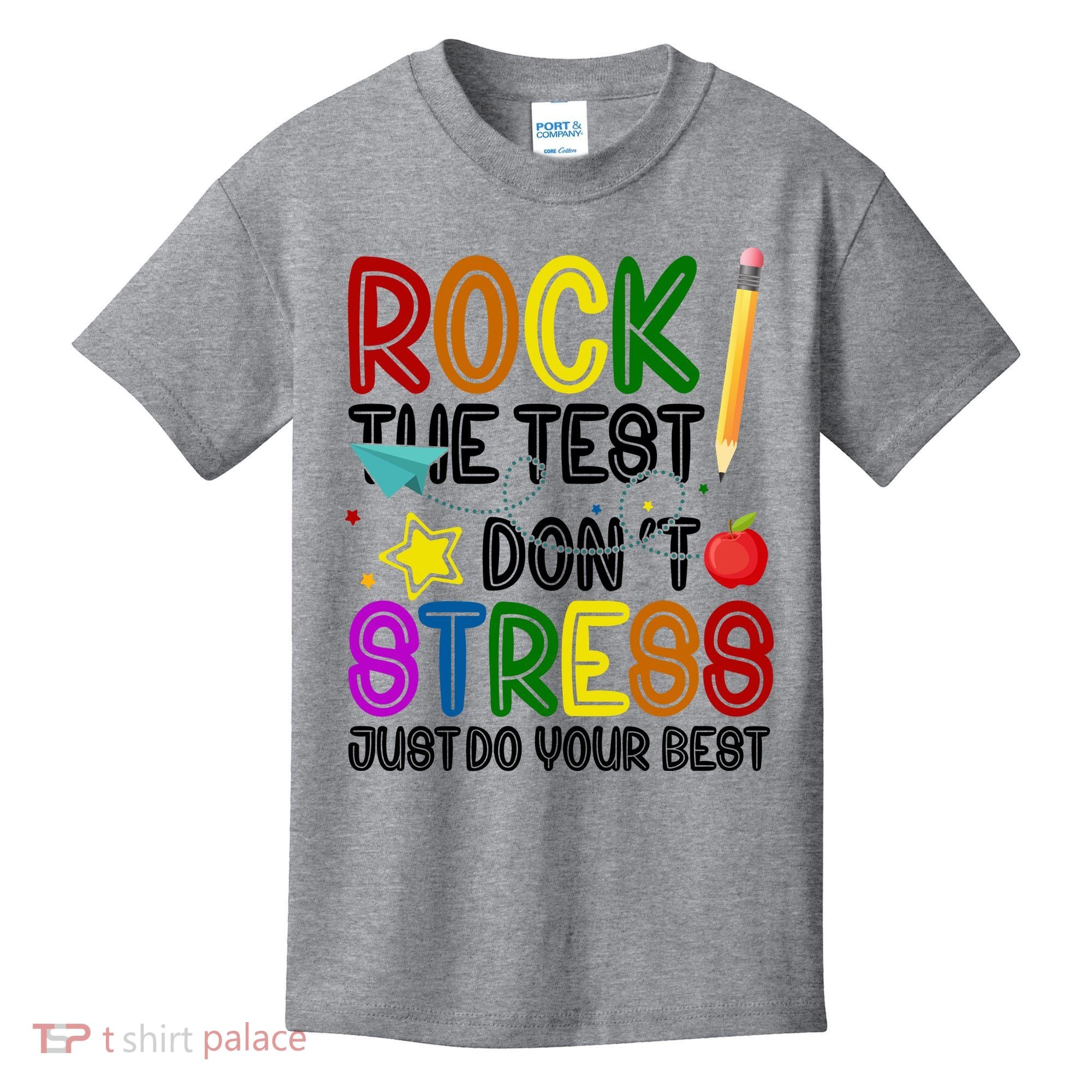 Rock The Test Don't Stress Just Do Your Best Educational Kids T-Shirt