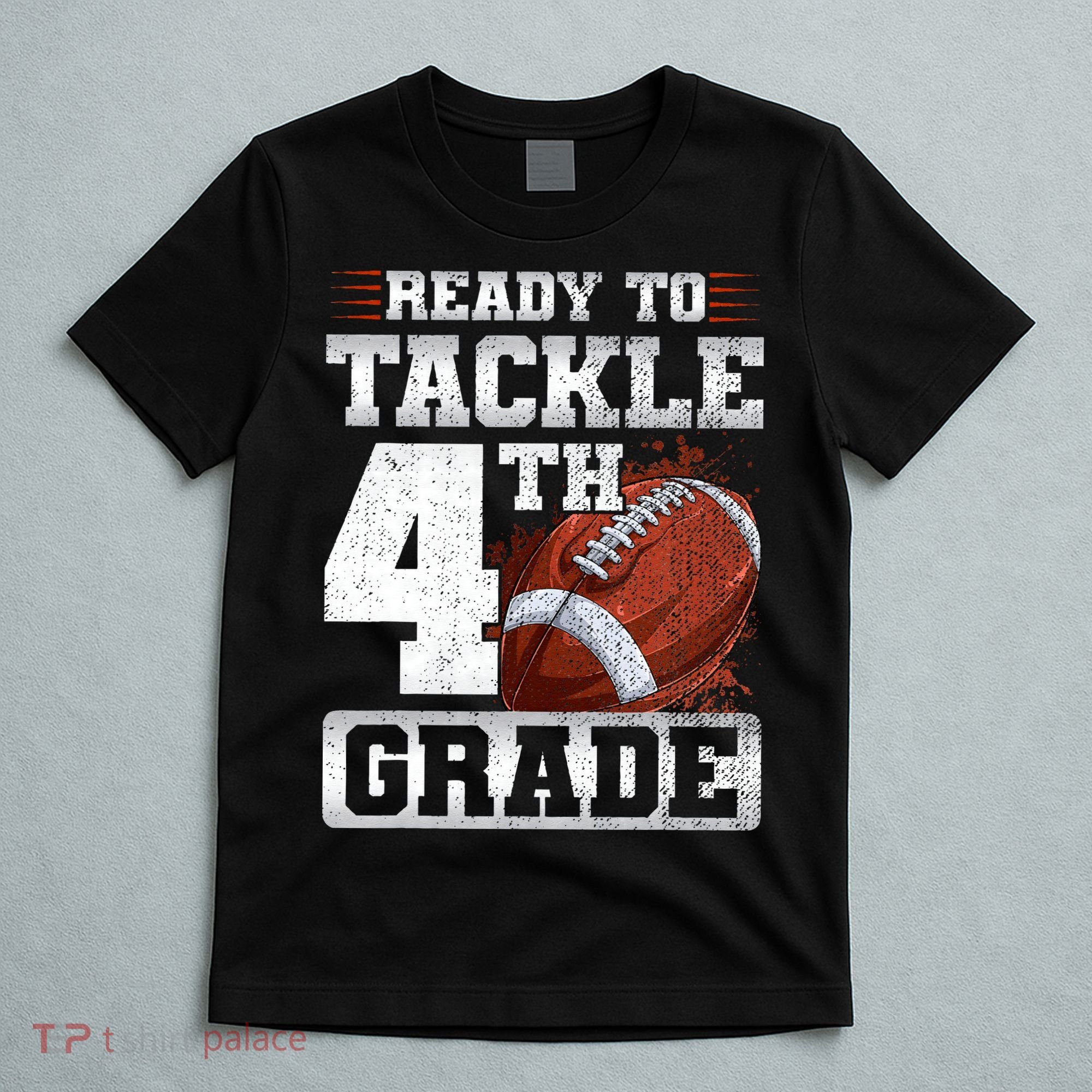 Ready To Tackle Fourth Grade First Day Of School Football T-Shirt