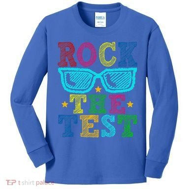 Rock The Test Testing Day Teacher Kids Long Sleeve Shirt