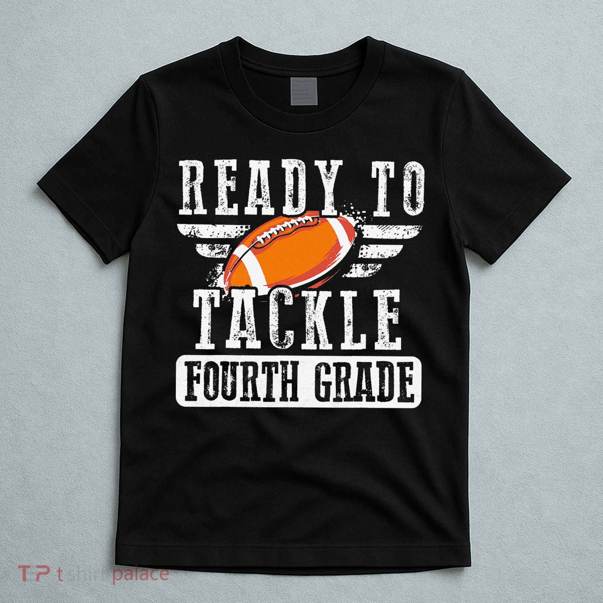 Ready To Tackle Fourth Grade Football Ball Back To School T-Shirt
