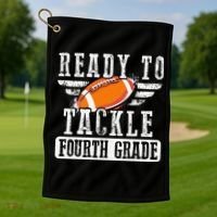 Ready To Tackle Fourth Grade Football Ball Back To School Golf Towel thumb 1