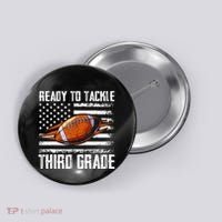 Ready To Tackle Third Grade Football Happy First School Day Button thumb 0
