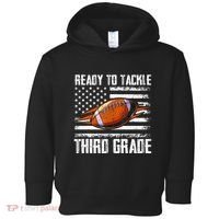 Ready To Tackle Third Grade Football Happy First School Day Toddler Hoodie thumb 0