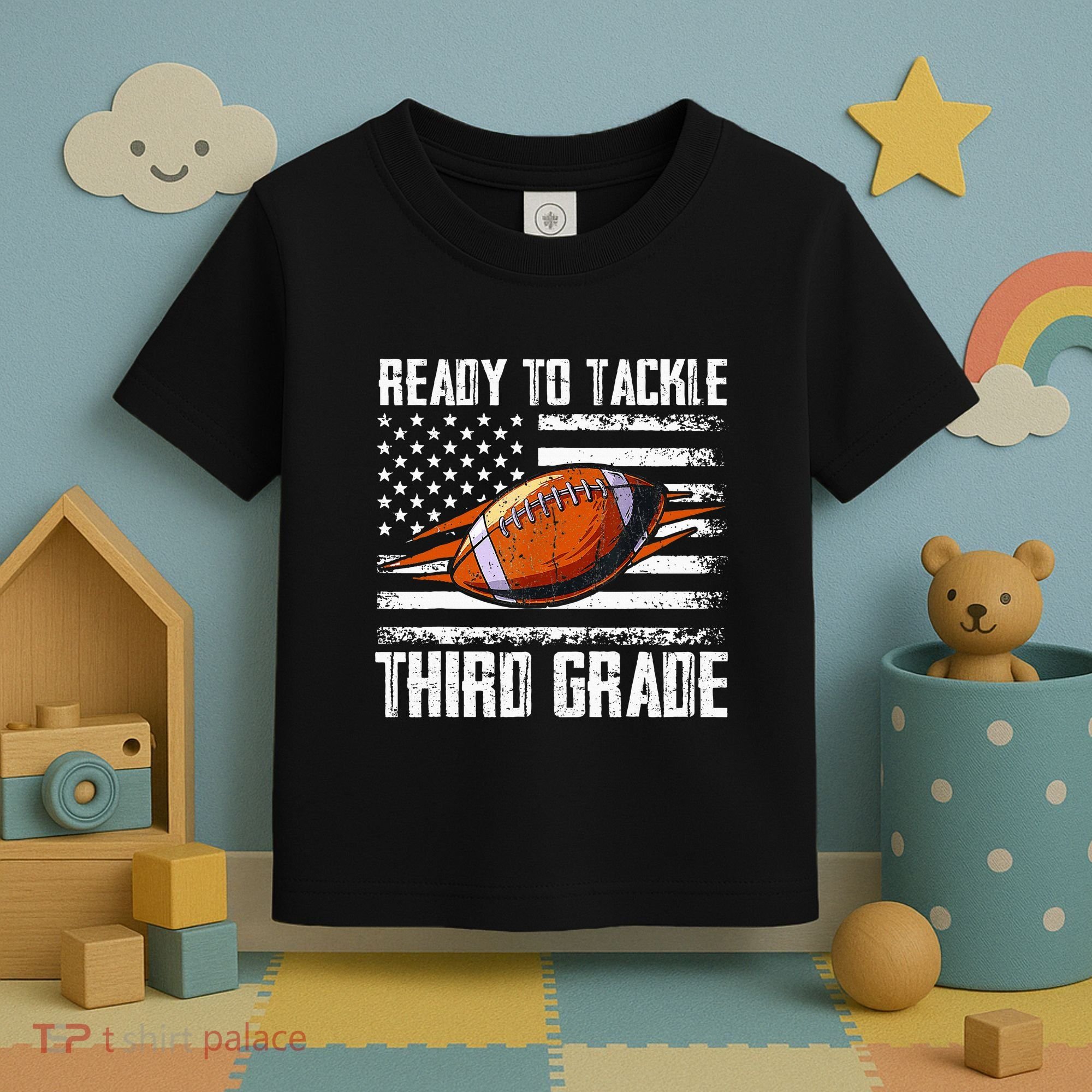 Ready To Tackle Third Grade Football Happy First School Day Toddler T-Shirt