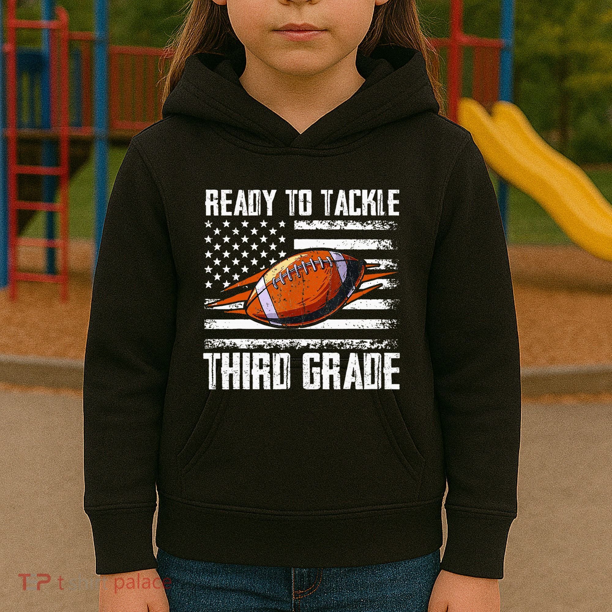 Ready To Tackle Third Grade Football Happy First School Day Kids Hoodie