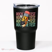 Rock The Test Dont Stress Just Do Your Best Teacher Testing Tumbler thumb 0