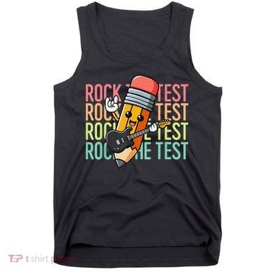 Rock The Test Dont Stress Just Do Your Best Teacher Testing Tank Top