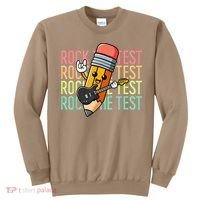Rock The Test Dont Stress Just Do Your Best Teacher Testing Sweatshirt thumb 0