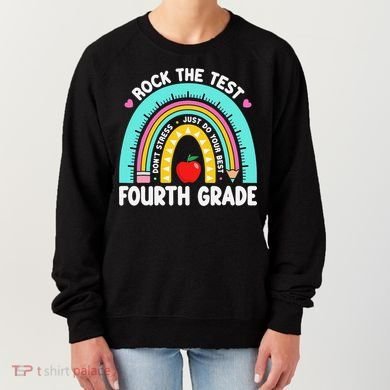 Rock The Test Day 4th Grade Teacher Fourth Grade Testing Women's Sweatshirt